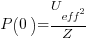 P(0) = U_eff^2 / Z