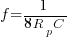 f = 1 / { 8 R_p C}